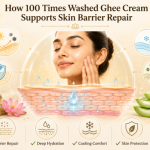 How 100 Times Washed Ghee Cream Supports Skin Barrier Repair